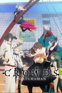 Gatchaman Crowds — okładka anime